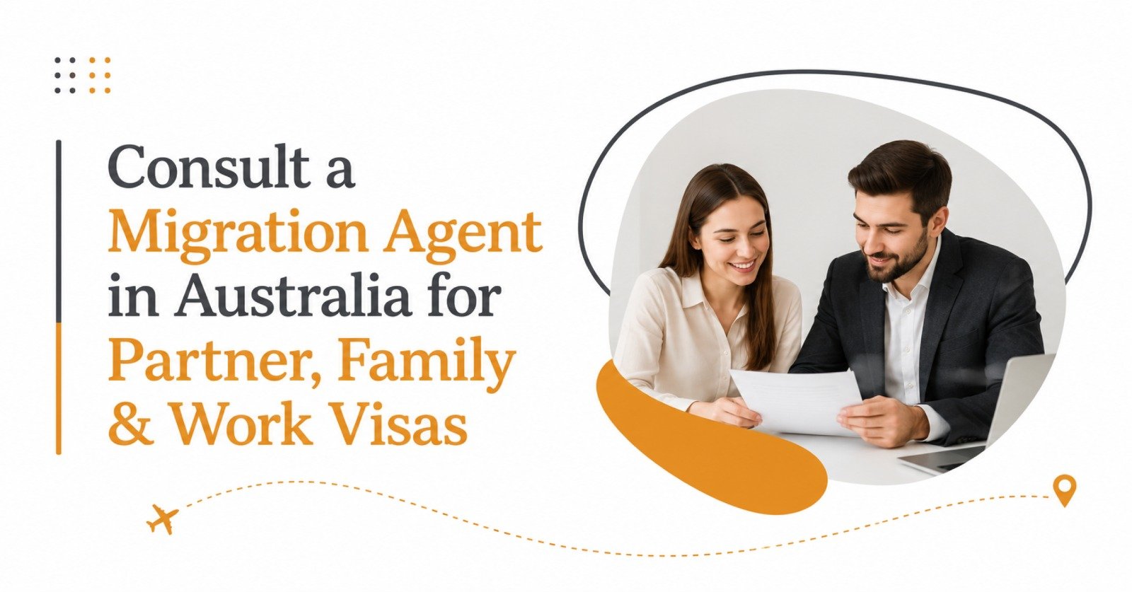 Consult a Migration Agent in Australia for Partner, Family & Work Visas