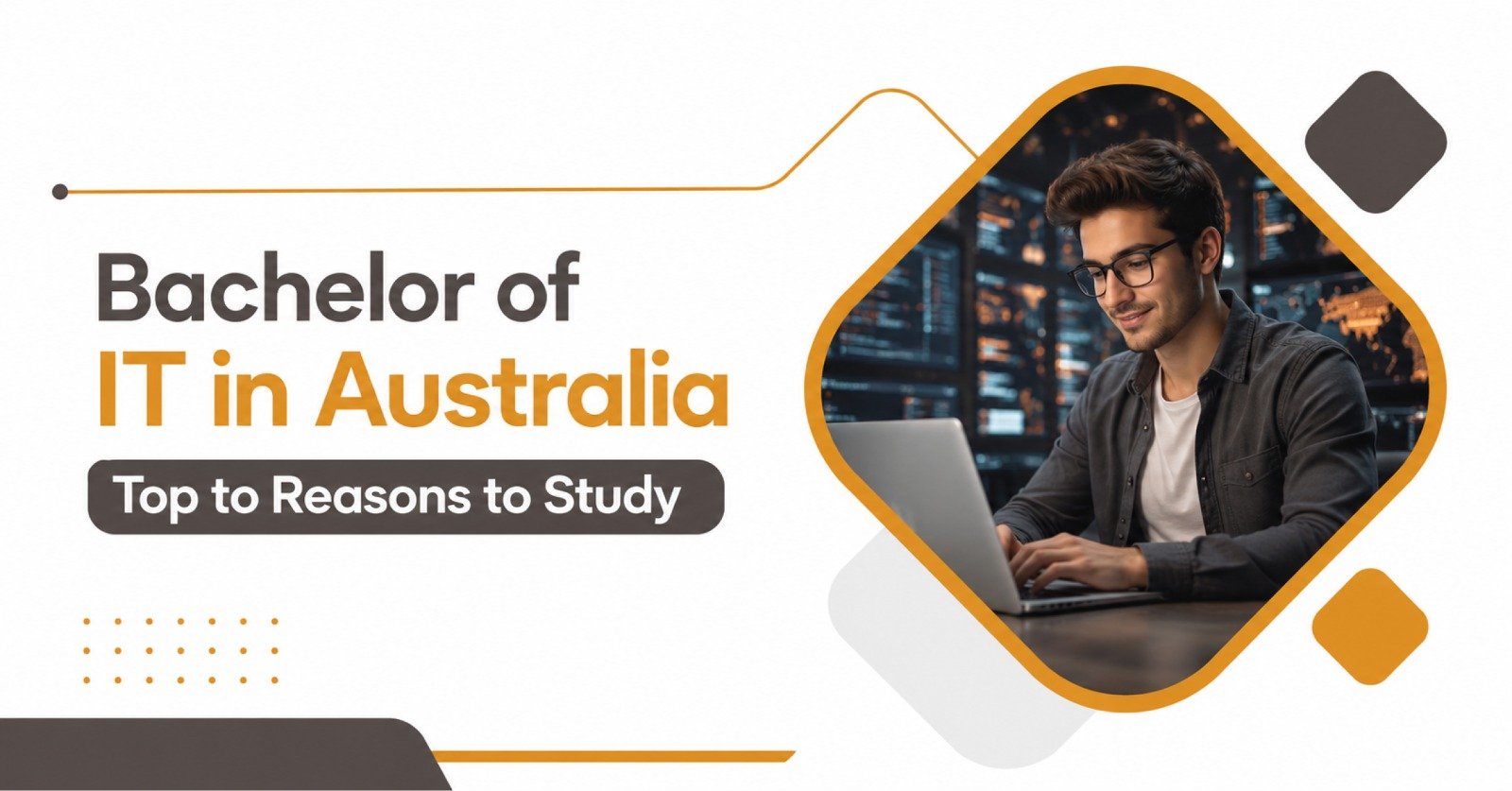 Bachelor of IT in Australia: Top Reasons to Study